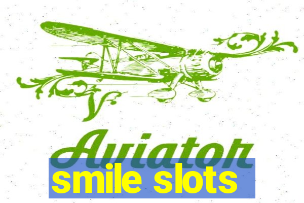 smile slots